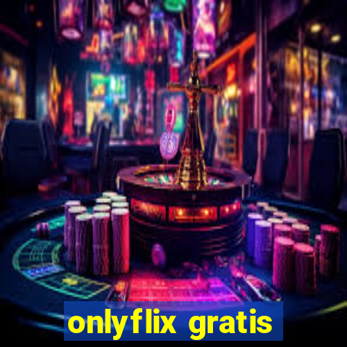 onlyflix gratis